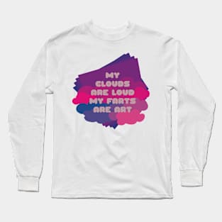 My Clouds Are Loud / Fumisteries Long Sleeve T-Shirt